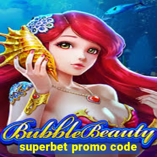 superbet promo code