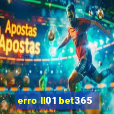 erro ll01 bet365