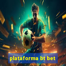 plataforma bt bet