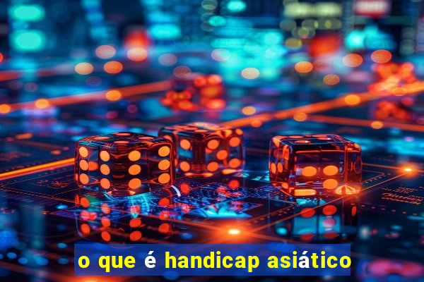 o que é handicap asiático