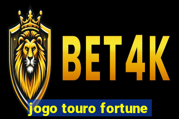 jogo touro fortune