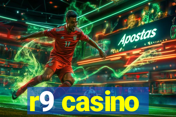 r9 casino