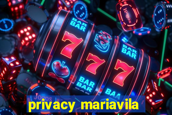 privacy mariavila