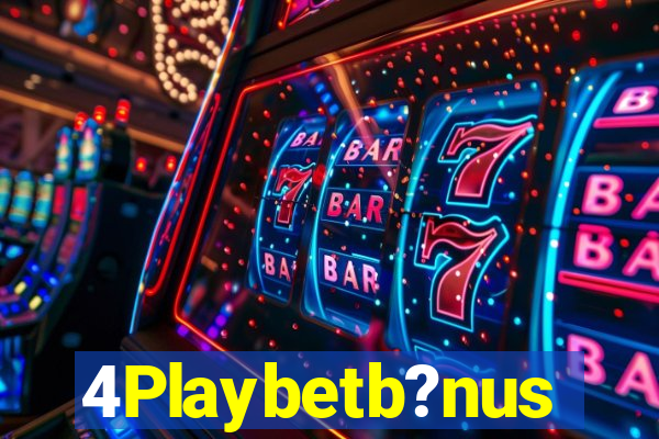 4Playbetb?nus