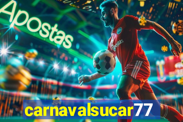 carnavalsucar777