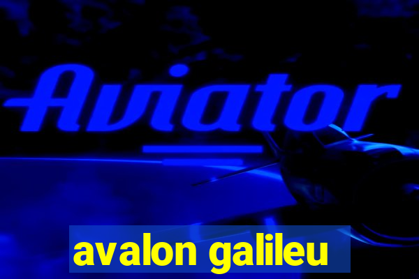 avalon galileu