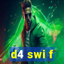 d4 swi f