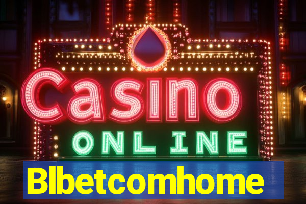 Blbetcomhome