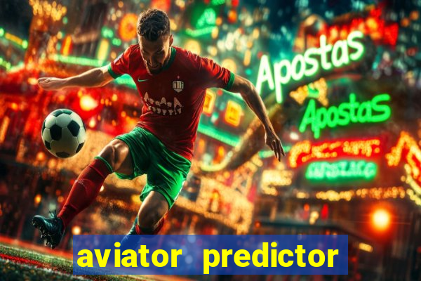 aviator predictor premium apk download