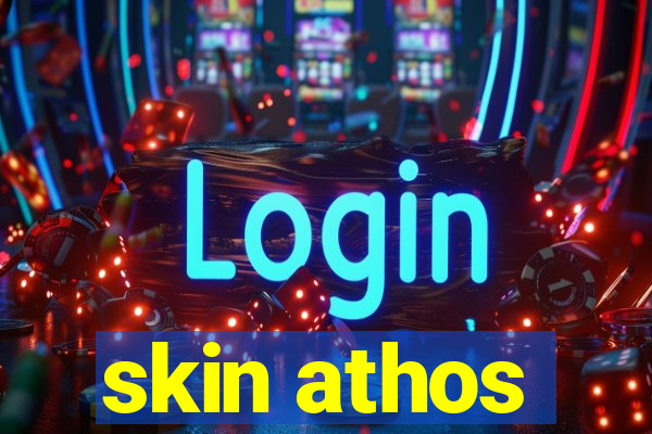 skin athos