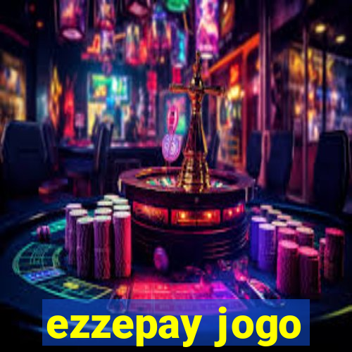 ezzepay jogo