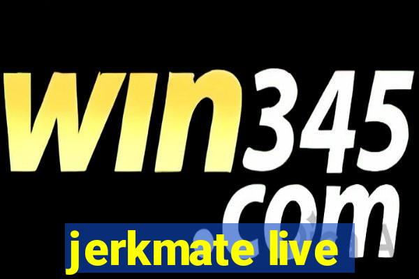 jerkmate live