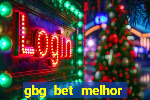 gbg bet melhor horário para jogar