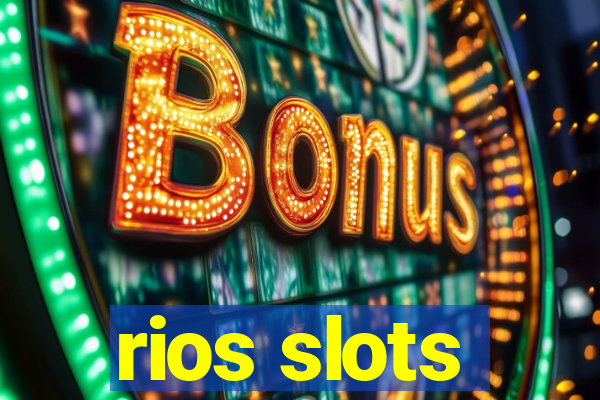 rios slots