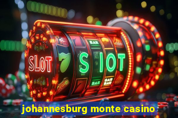 johannesburg monte casino