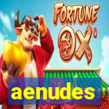 aenudes