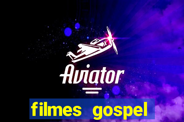 filmes gospel baseadas em fatos reais emocionantes