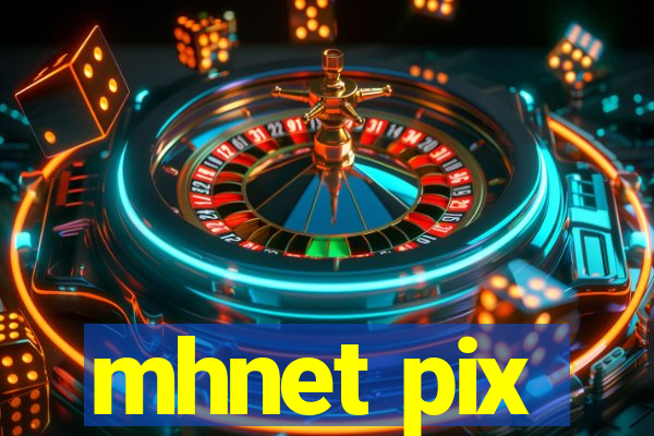 mhnet pix