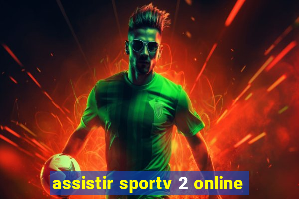 assistir sportv 2 online