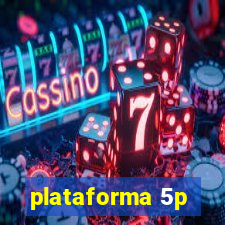 plataforma 5p