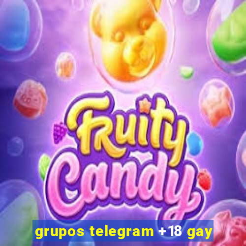 grupos telegram +18 gay