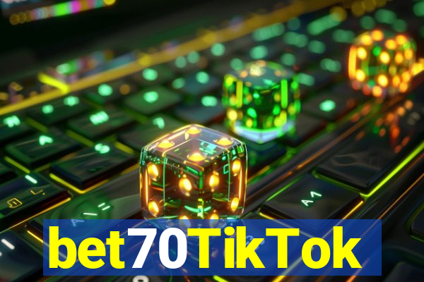 bet70TikTok