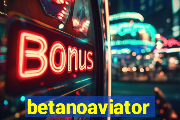 betanoaviator