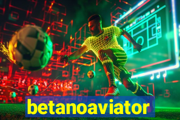 betanoaviator