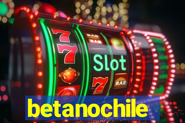 betanochile