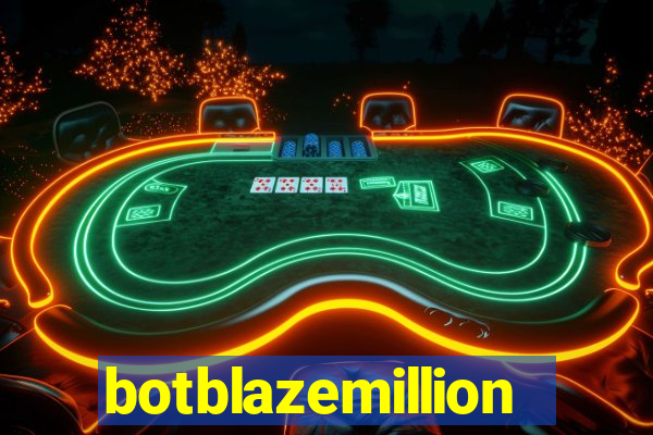 botblazemillion