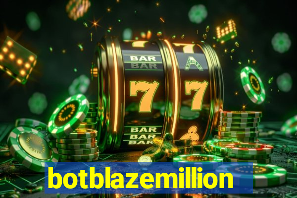 botblazemillion