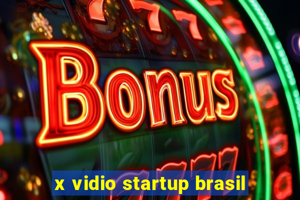 x vidio startup brasil