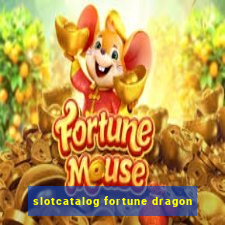 slotcatalog fortune dragon