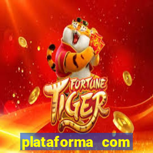 plataforma com bonus de cadastro fortune tiger