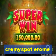 cremyspot erome