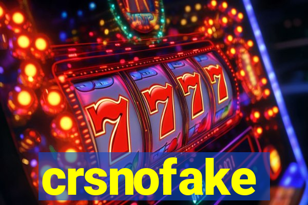 crsnofake