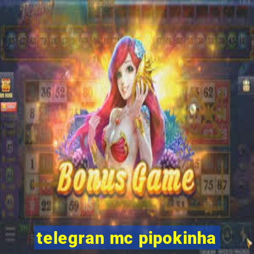 telegran mc pipokinha