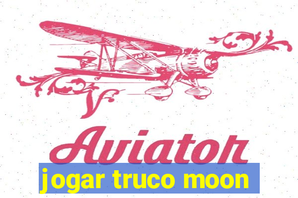 jogar truco moon