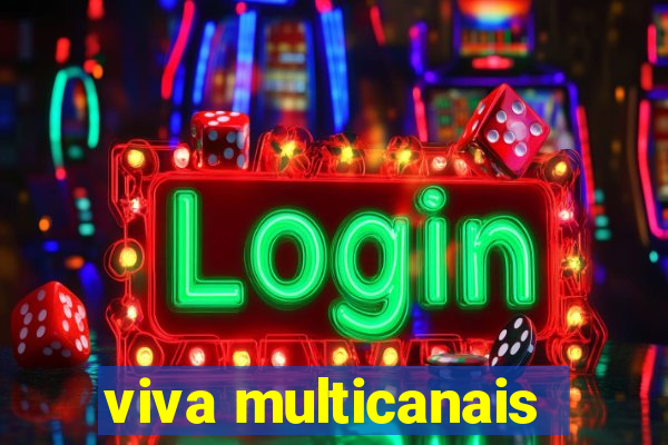 viva multicanais