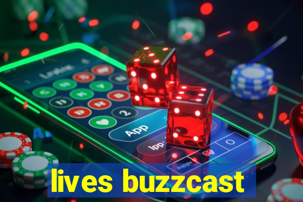 lives buzzcast