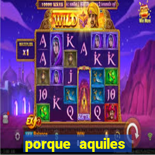 porque aquiles chora por heitor