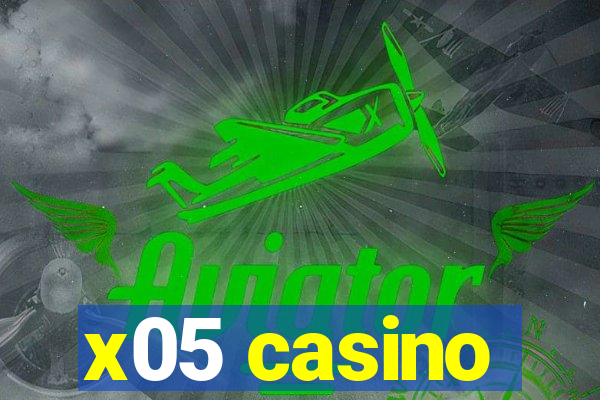 x05 casino