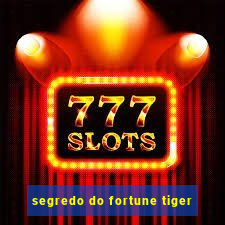 segredo do fortune tiger