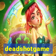 deadshotgame