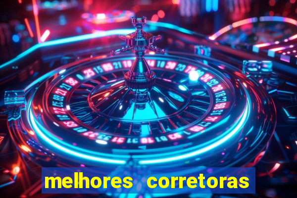 melhores corretoras de investimentos