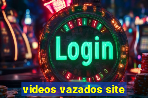 videos vazados site