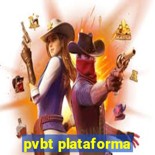 pvbt plataforma