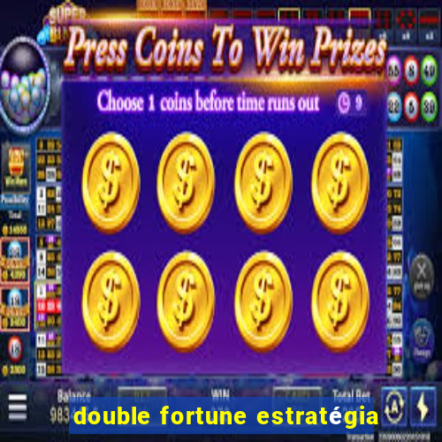 double fortune estratégia