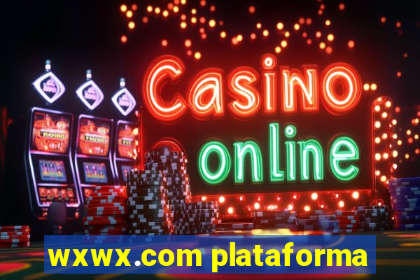 wxwx.com plataforma