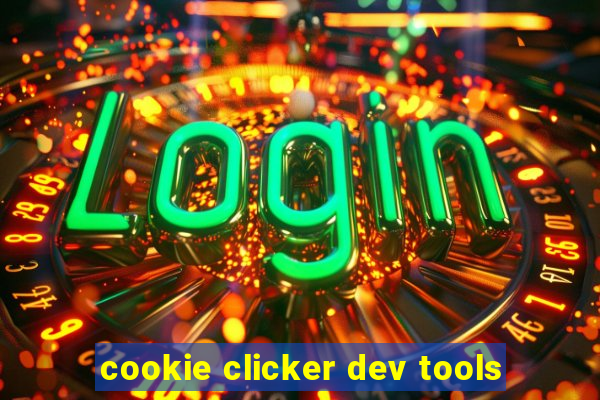 cookie clicker dev tools